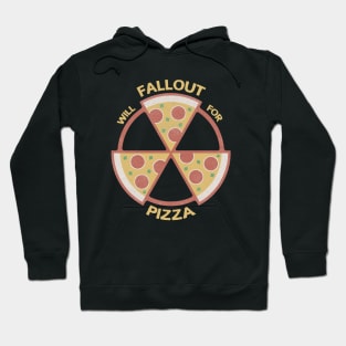 Fallout For Pizza Hoodie